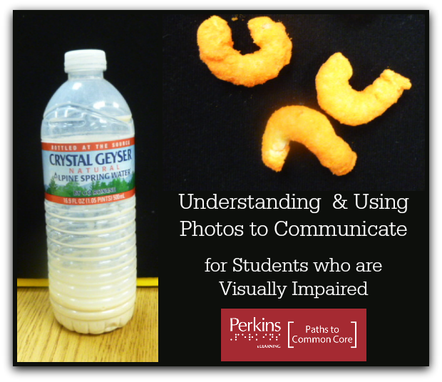 Collage of understanding and using photos to communicate for students with visual impairments