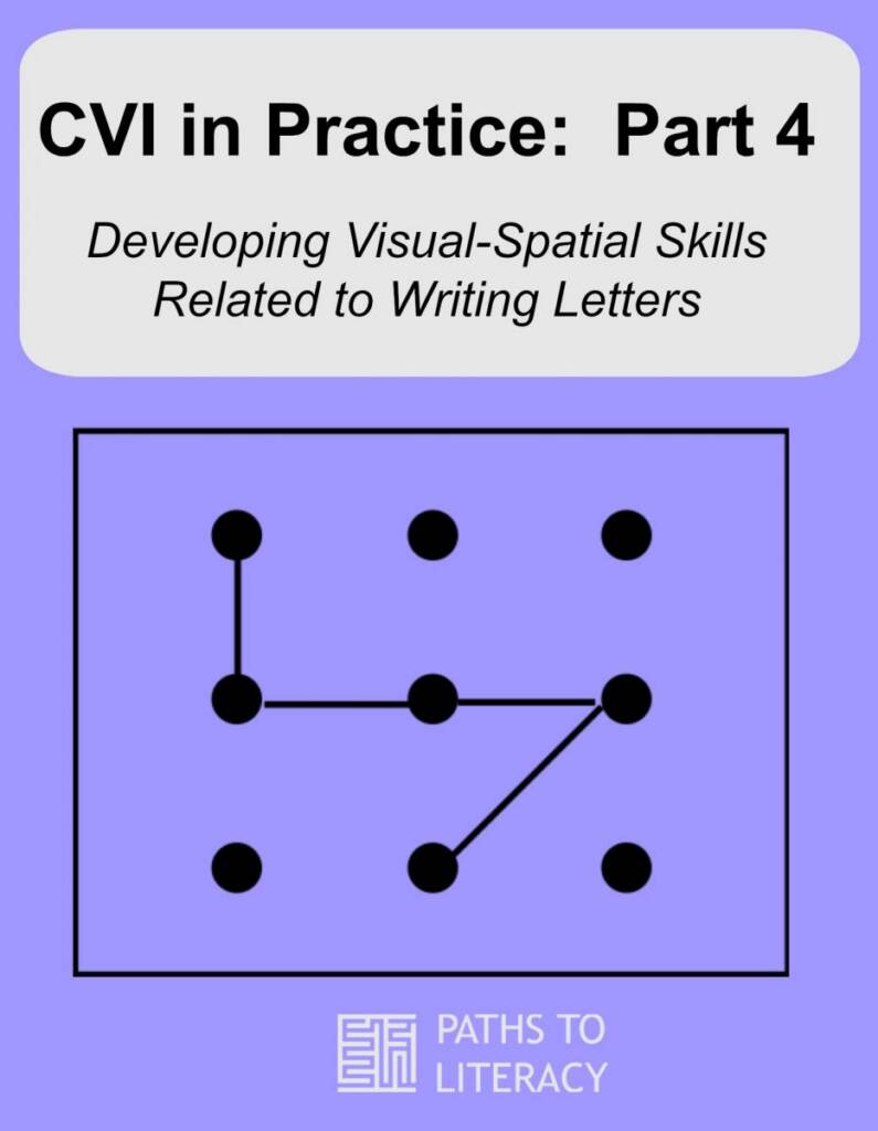 Collage of CVI in Practice Part 4: Developing Visual-Spatial Skills Related to Writing Letters