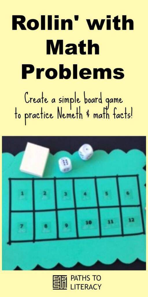 Collage of rollin' with math problems: create a simple board game to practice Nemeth and math facts