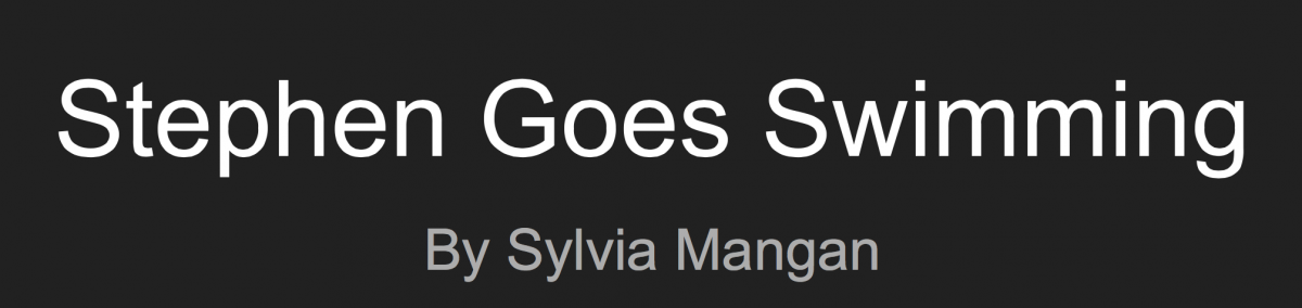 Stephen Goes Swimming By Sylvia Mangan