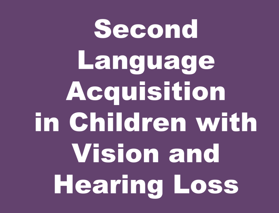 Second Language Acquisition in Children with Vision and Hearing Loss