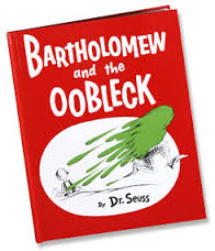 Cover of Bartholomew and the Oobleck