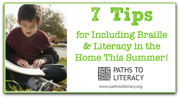 7 tips for including braille and literacy in the home this summer collage