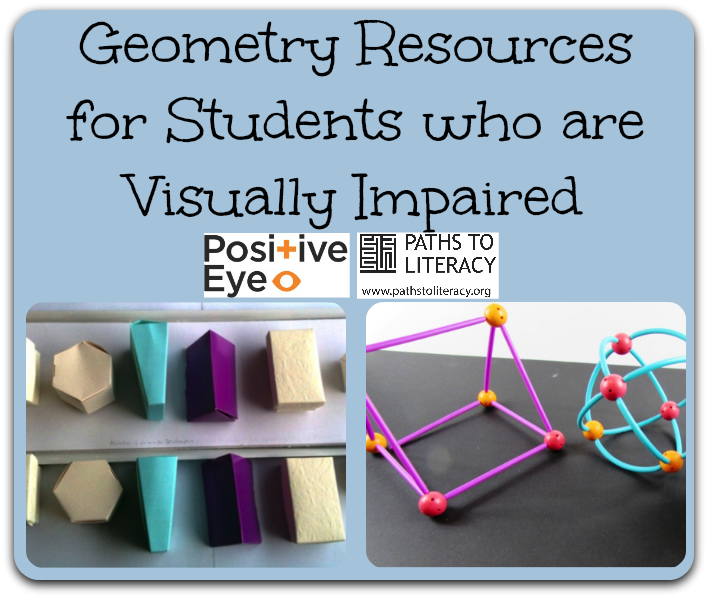 Geometry Resources for Students with Visual Impairment Paths to Literacy