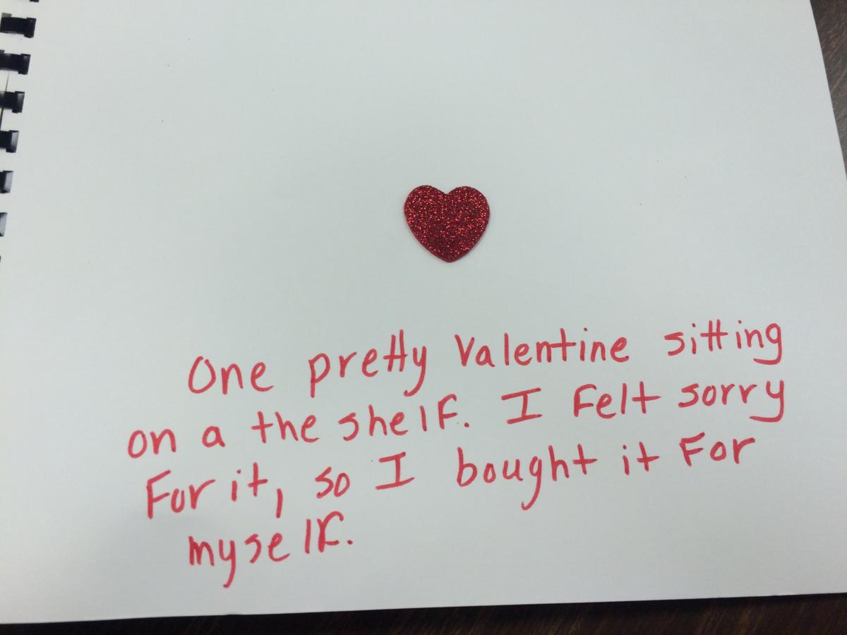 One pretty valentine sitting on a shelf.  I felt sorry for it, so I bought it for myself.