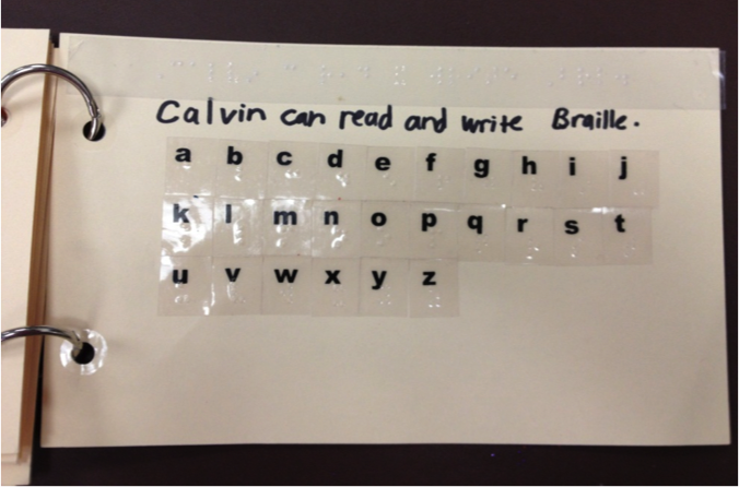 Calvin can read and write braille.