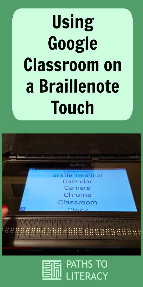 Collage of using Google Classroom on a Braillenote Touch