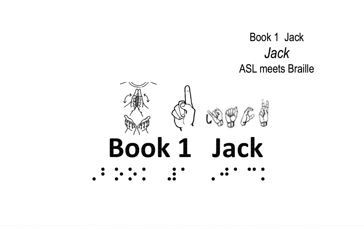 Cover slide of Jack in ASL and Braille