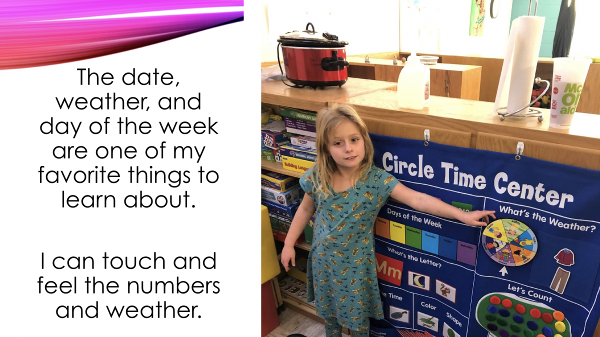 The date, weather, and day of the week are one of my favorite things to learn about. I can touch and feel the numbers and weather. The date, weather, and day of the week are one of my favorite things to learn about. I can touch and feel the numbers and weather.