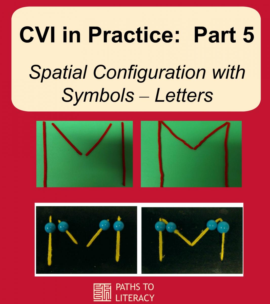 CVI in Practice: Part 5