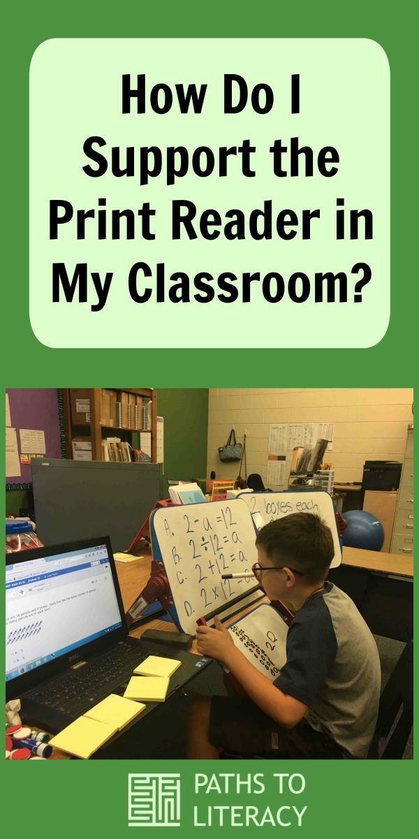 Collage of How Do I Support the Print Reader in my classroom?