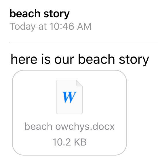 screen shot of an e-mail saying here is our beach story with a Word file attached