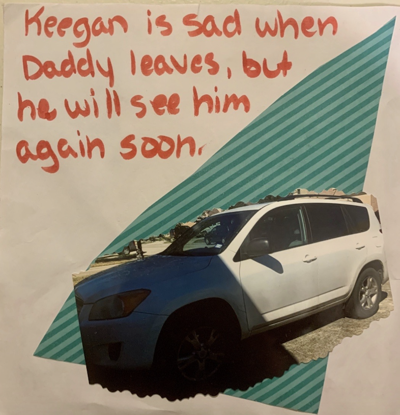 Keegan is sad when Daddy leaves, but he will see him again soon.