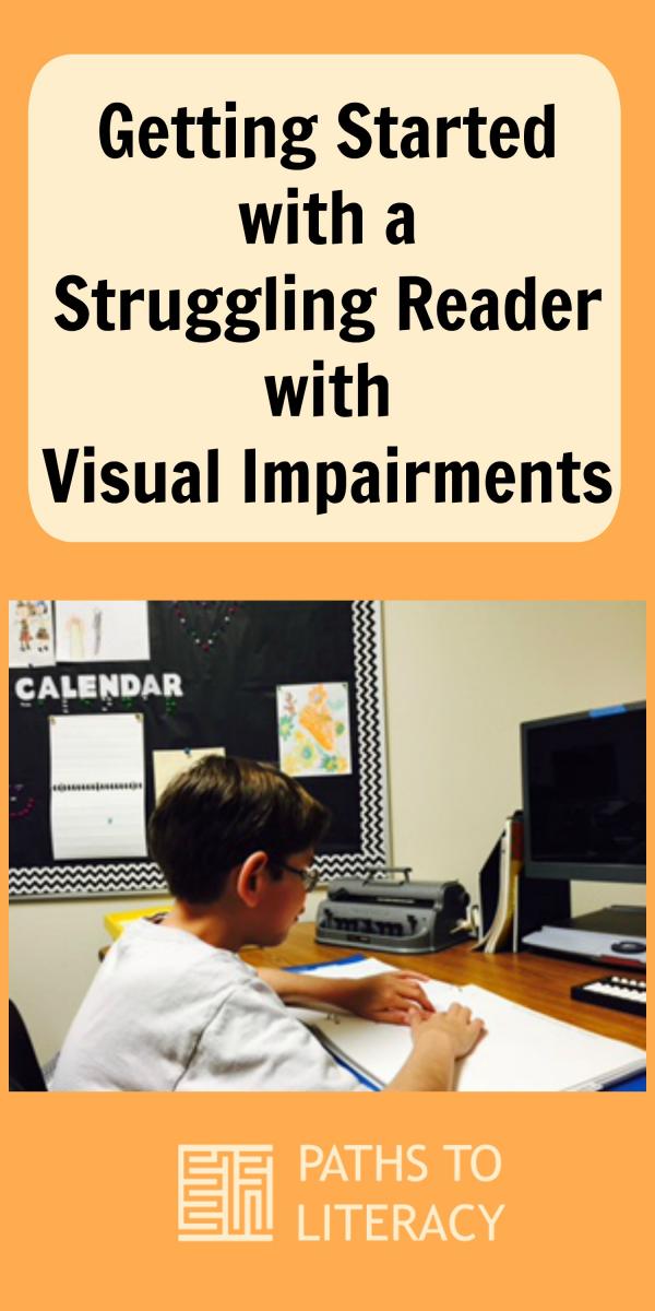Collage of getting started with a struggling reader with visual impairments