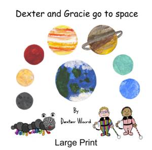 Dexter and Gracie go to space book cover with planets around earth and the 2 characters in the picture