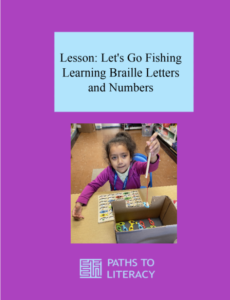 Lesson: Let's Go Fishing, learning our numbers and letters title with a picture of a student doing the fish puzzle that has braille letters and numbers on each fish. 