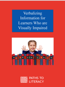 Verbalizing Information for Learners Who are Visually Impaired title with a picture of a little girl behind a row of books that say, "Never Stop Learning."