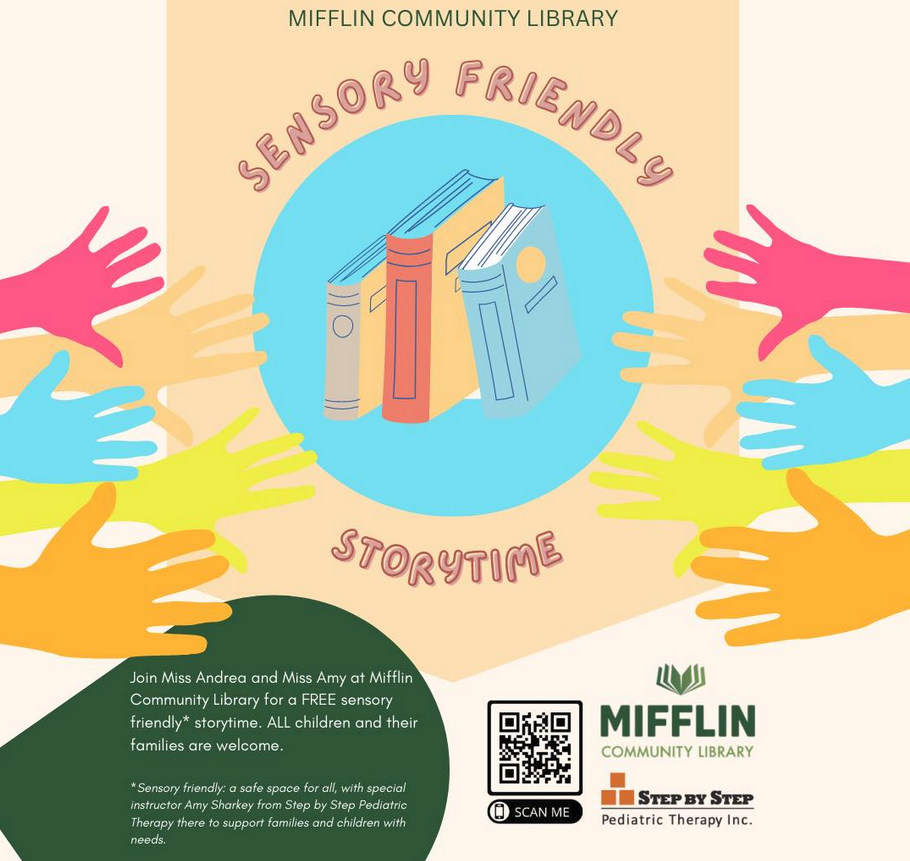 Sensory Friendly StoryTime Flyer by Amy at the Mifflin Community Library in Shillington, PA 
Illustration has hands reaching for a group of books. 