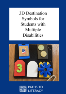 3D Destination Symbols for Students with Multiple Disabilities title with a photo of a 5 card tactile communication board.
