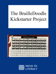 The BrailleDoodle Kickstarter Project title with a picture of the device.