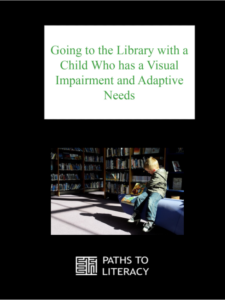 Going to the Library with a Child Who has a Visual Impairment title with a photo of a little boy who is reading a book on a soft bench in the library. 