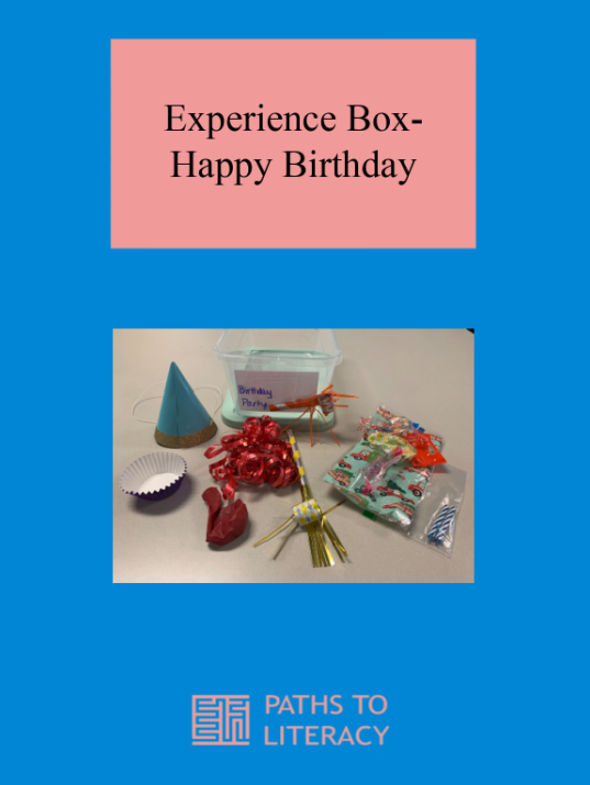 Experience Box- Happy Birthday title with a picture of the container with all the birthday items that include: a paper hat and horn, ribbon, a cupcake wrapper, balloon, and candles.
