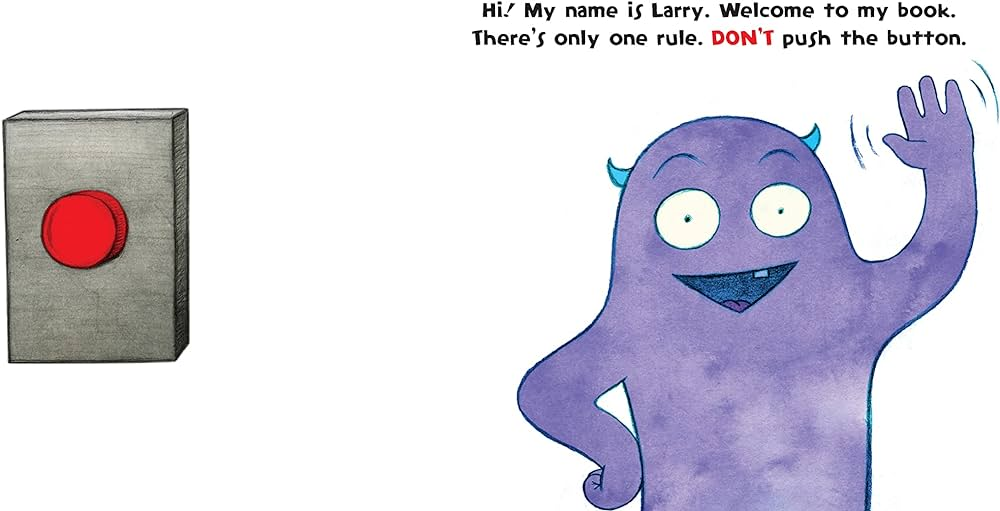 Two pages from the book Don't Push the Button are shown. The first shows a big red button and the second page shows the purple monster waving with text that reads, "Hi! My name is Larry. Welcome to my book. There's only one rule. DON'T push the button."