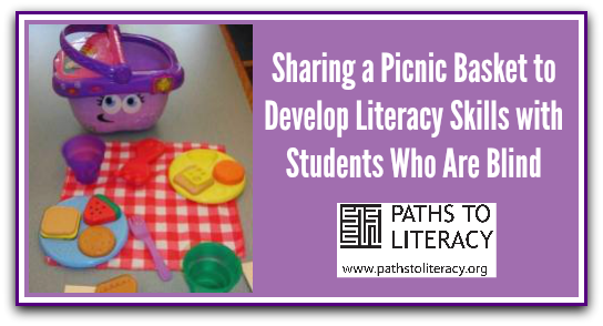 Collage of sharing a picnic basket to develop literacy skills with students who are blind
