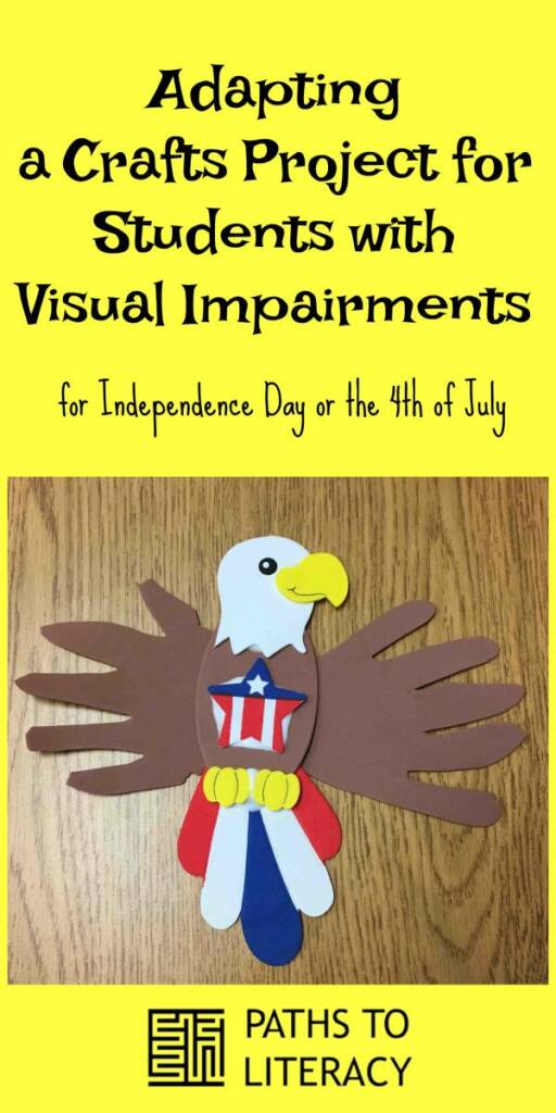 Collage of adapting a crafts project for students with visual impairments for Independence Day or the 4th of July