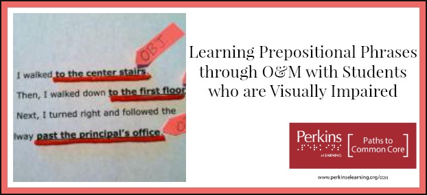 Collage of learning prepositional phrases through O & M