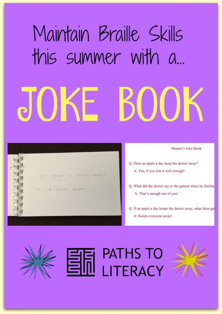 Collage of Maintain Braille Skills this summer with a Joke Book