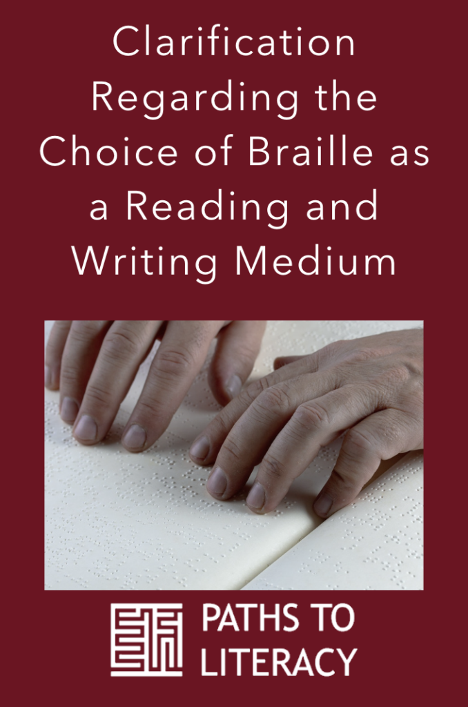 Collage of Clarification Regarding the Choice of Braille as a Reading and Writing Medium
