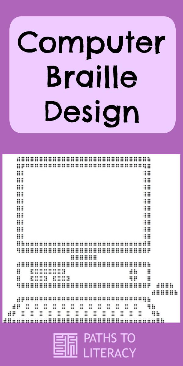 Braille Design of Computer – Paths to Literacy