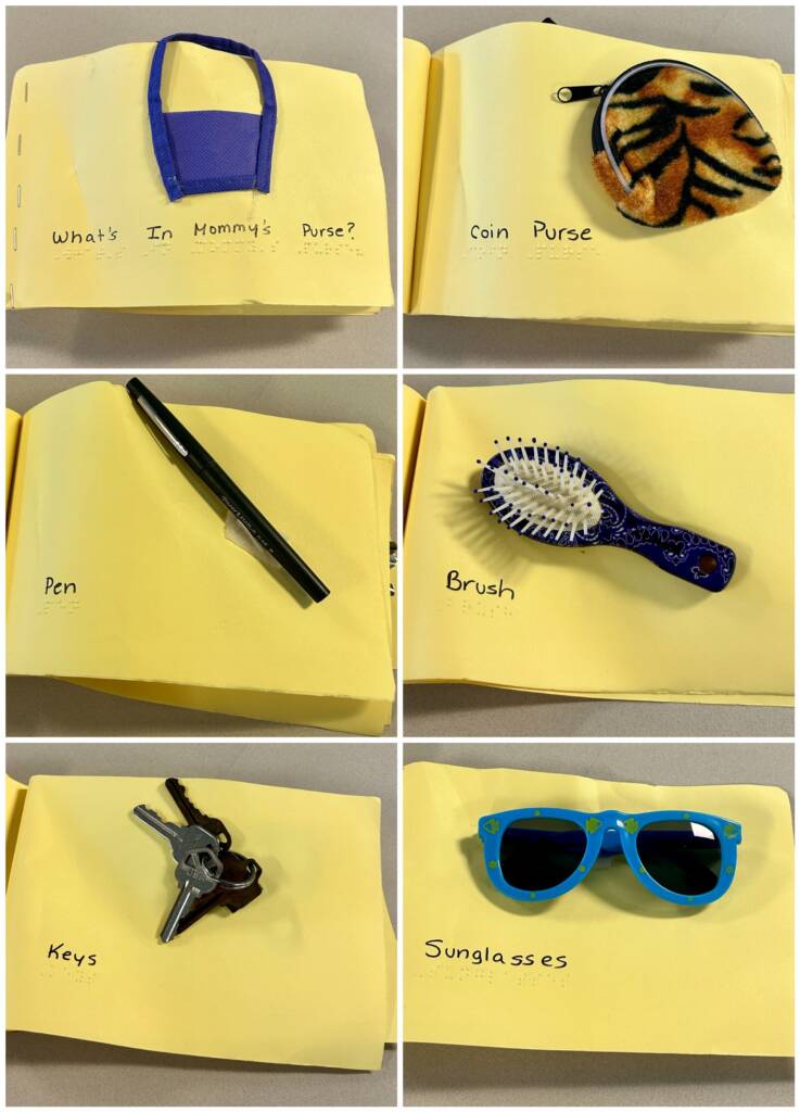 Self made books with real items you would find in the purse, including; coin purse, pen, brush, keys, and sunglasses. Words of items in print and braille